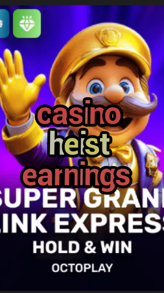 casino heist earnings-w4cy2mdjlx2bf.com